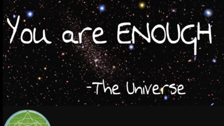 “You are enough –The Universe”